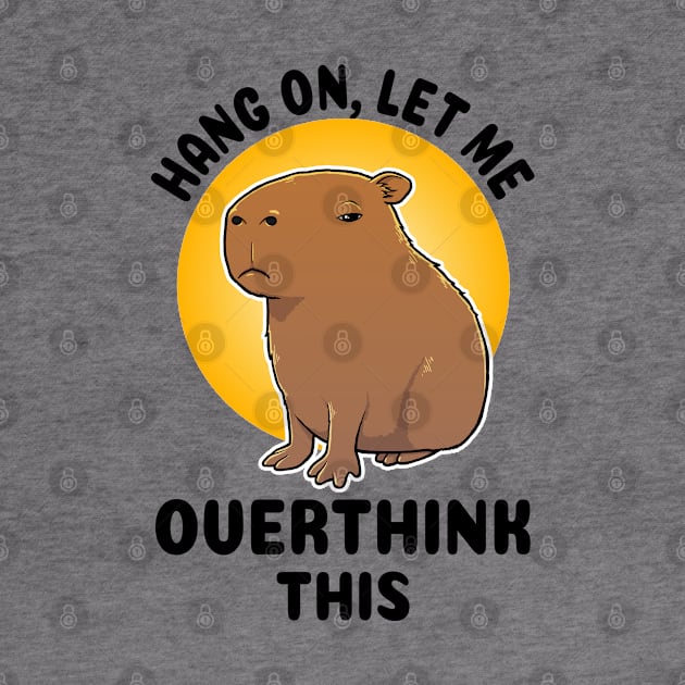 Hang on let me overthink this Capybara by capydays